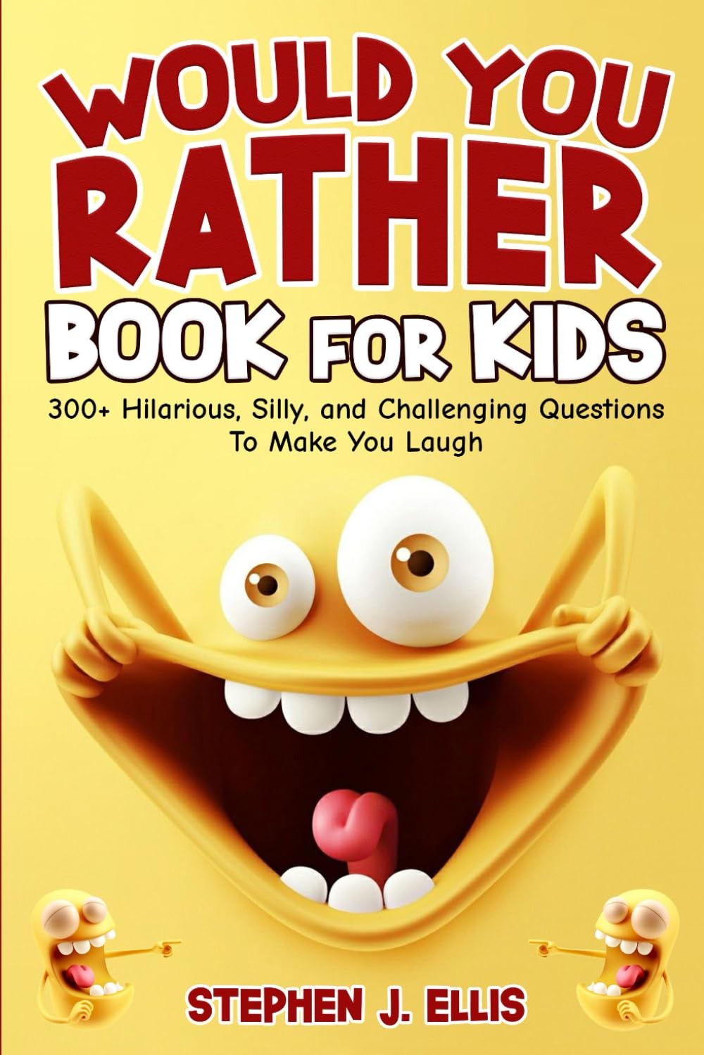 Would You Rather Book For Kids – 300+ Hilarious, Silly, and Challenging…