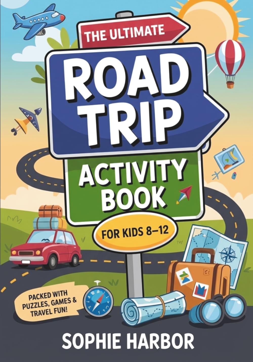 The Ultimate Road Trip Activity Book For Kids 8-12: 101 Puzzles, Games &…