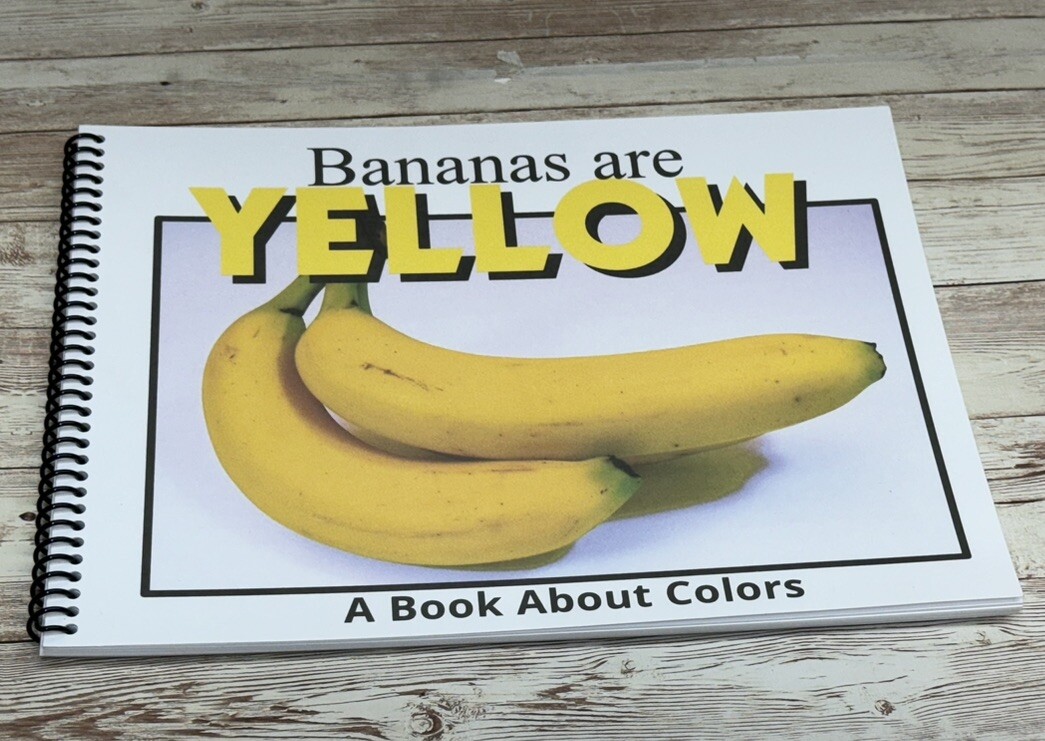 YELLOW | Bananas are Yellow | LEARNING COLORS | Spiral Bound Picture Book