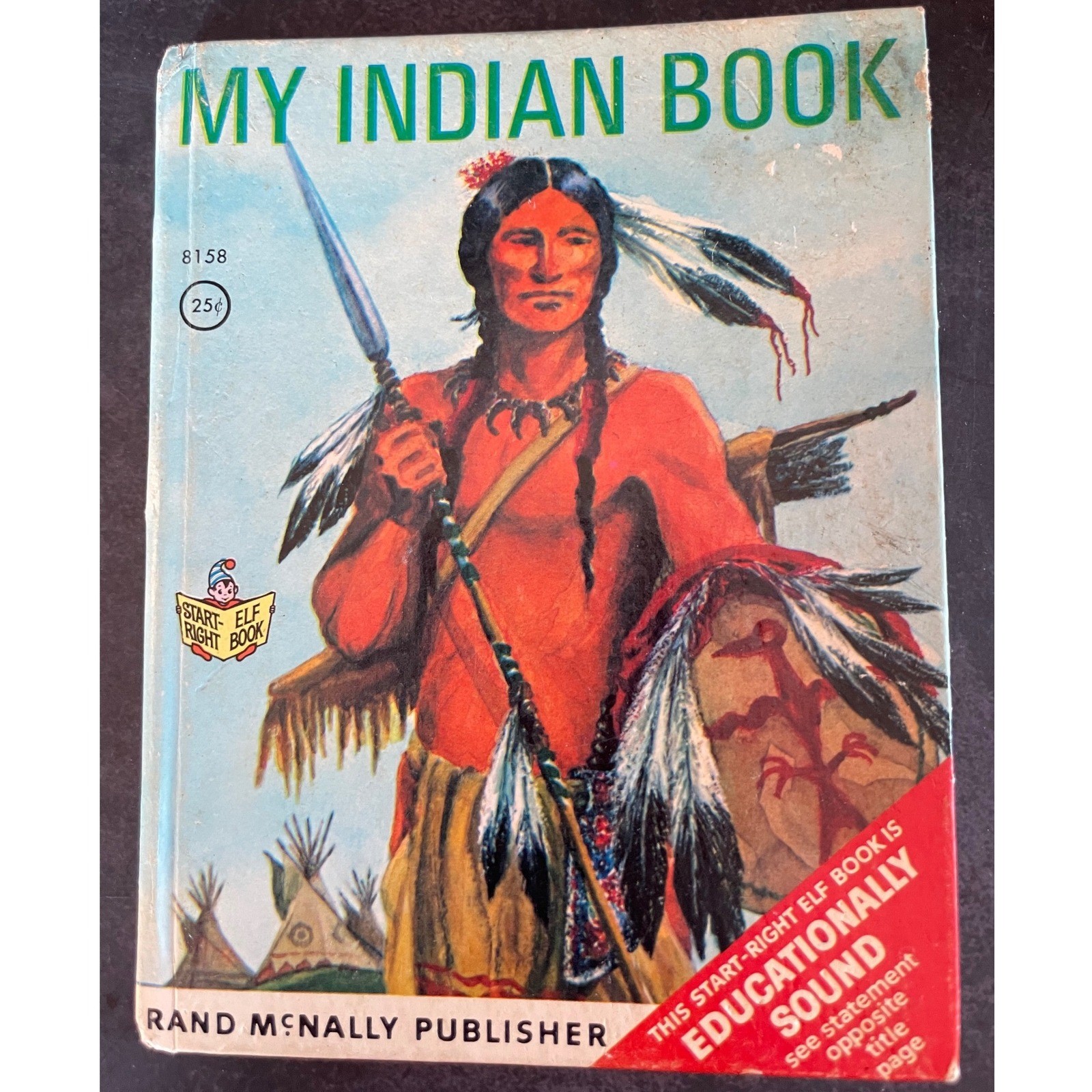 My Indian Book Rand McNally Publisher Start Right Elf Book Illustrated 1968