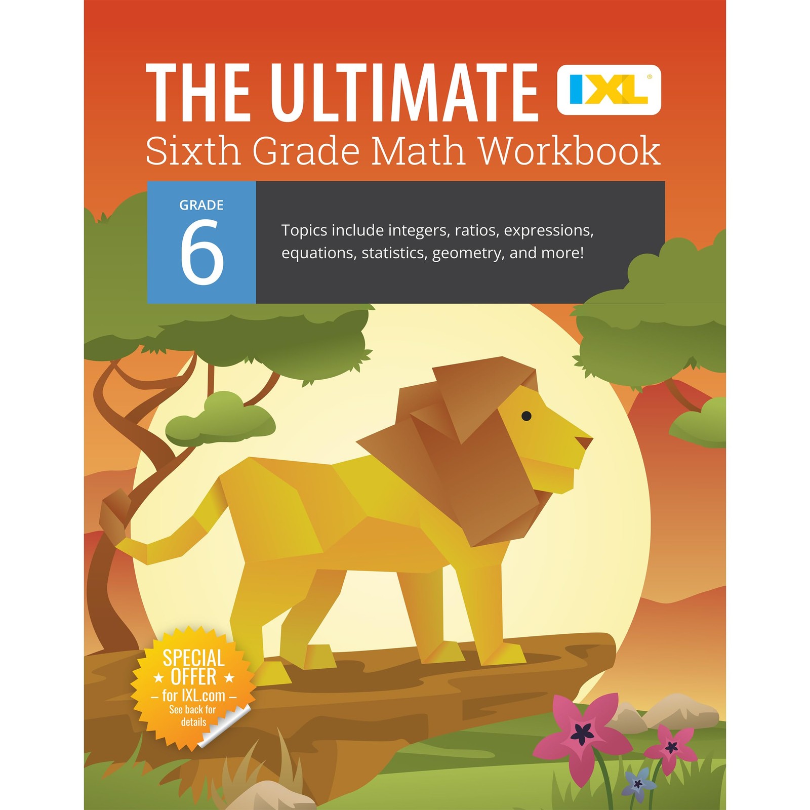 The IXL Ultimate 6th Grade Math Workbook, Activity Book for Kids Ages 11-12…