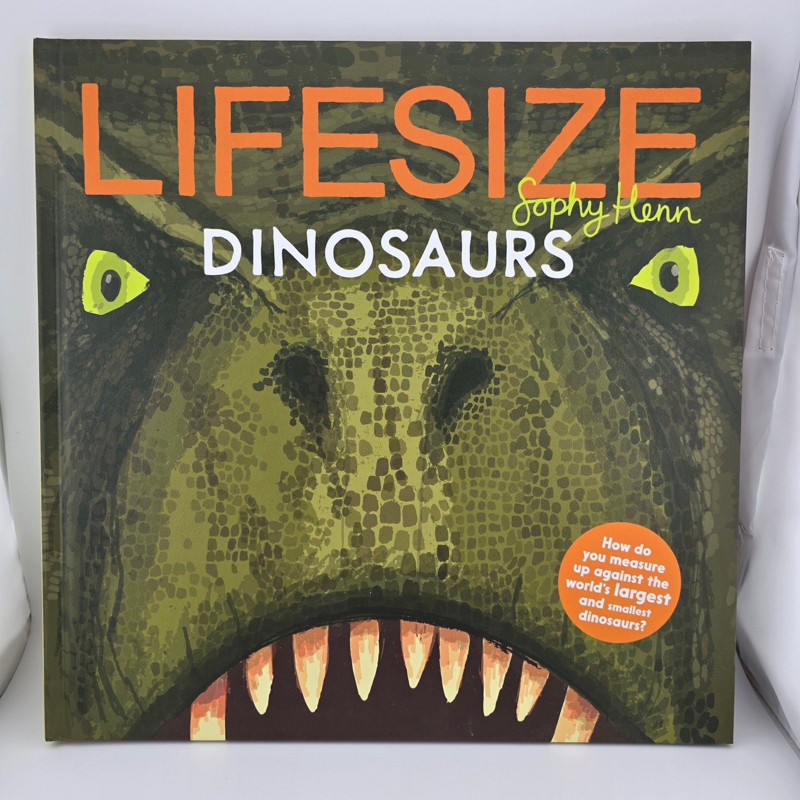 Lifesize Dinosaurs and Prehistoric Creatures Kids Interactive Book Sophy Henn
