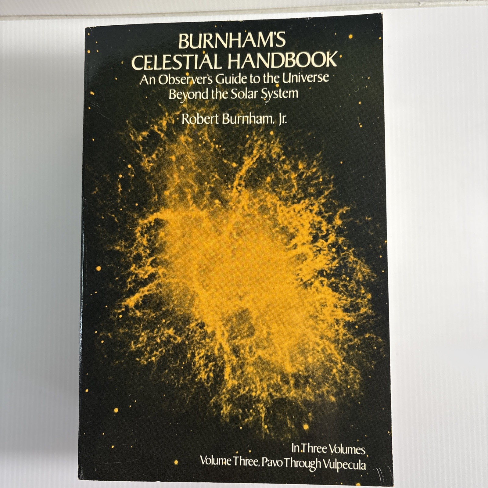 Burnham s Celestial Handbook, Vol 1-3 An Observer s Guide to the Universe