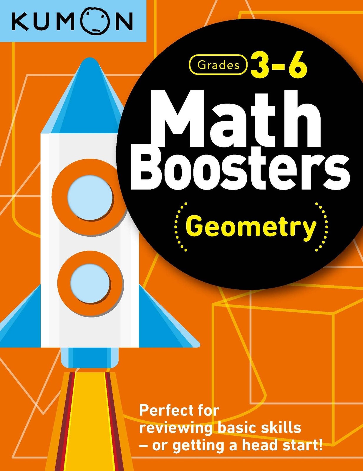Kumon Math Boosters: Geometry, Grades 3-6, Ages 9-11, 144 pages