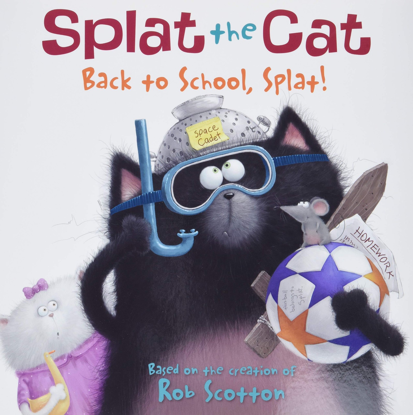 Splat the Cat: Back to School, Splat!: A Funny Storybook About Pirates and…