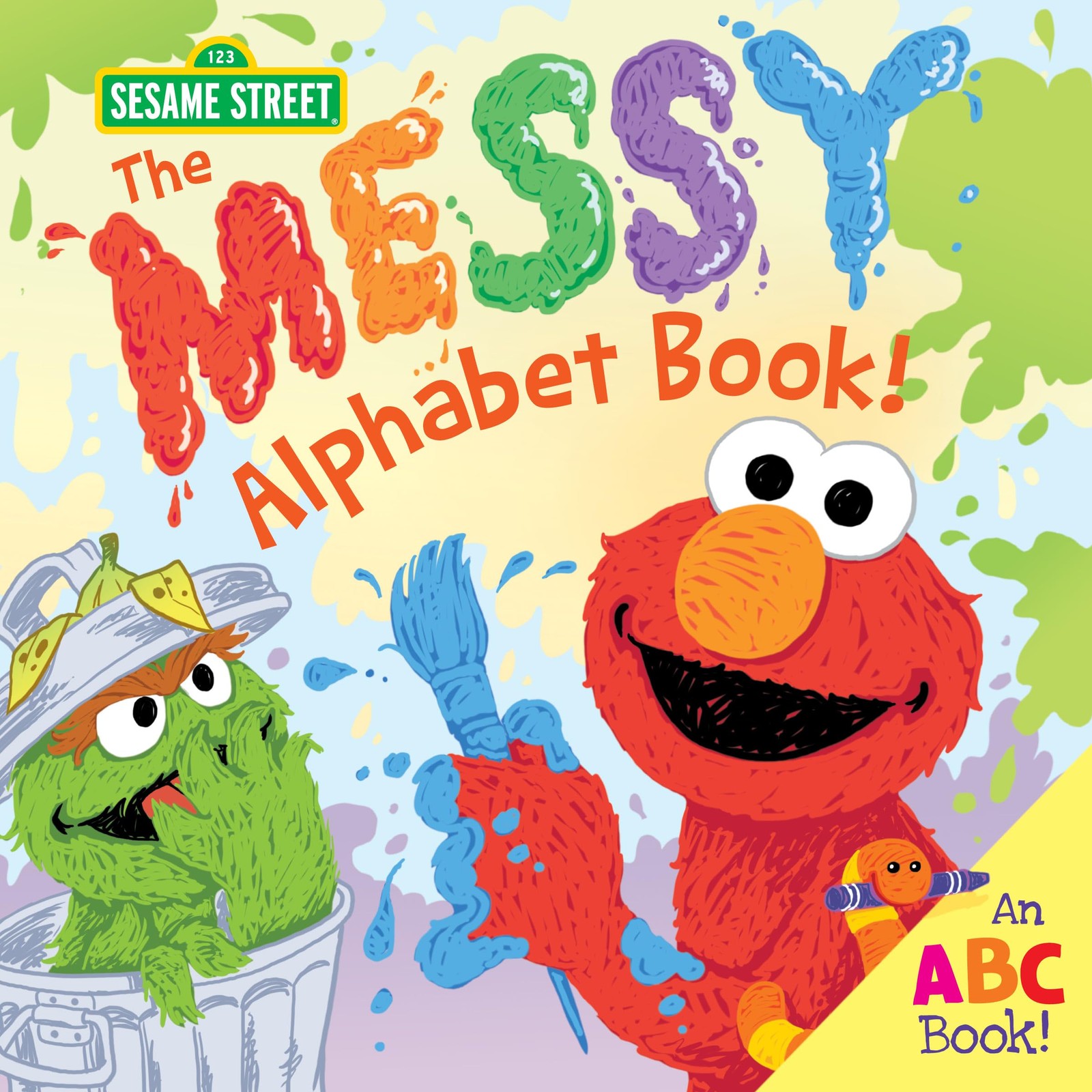 The Messy Alphabet Book!: A Silly ABC Story of Creative Fun with Oscar the…