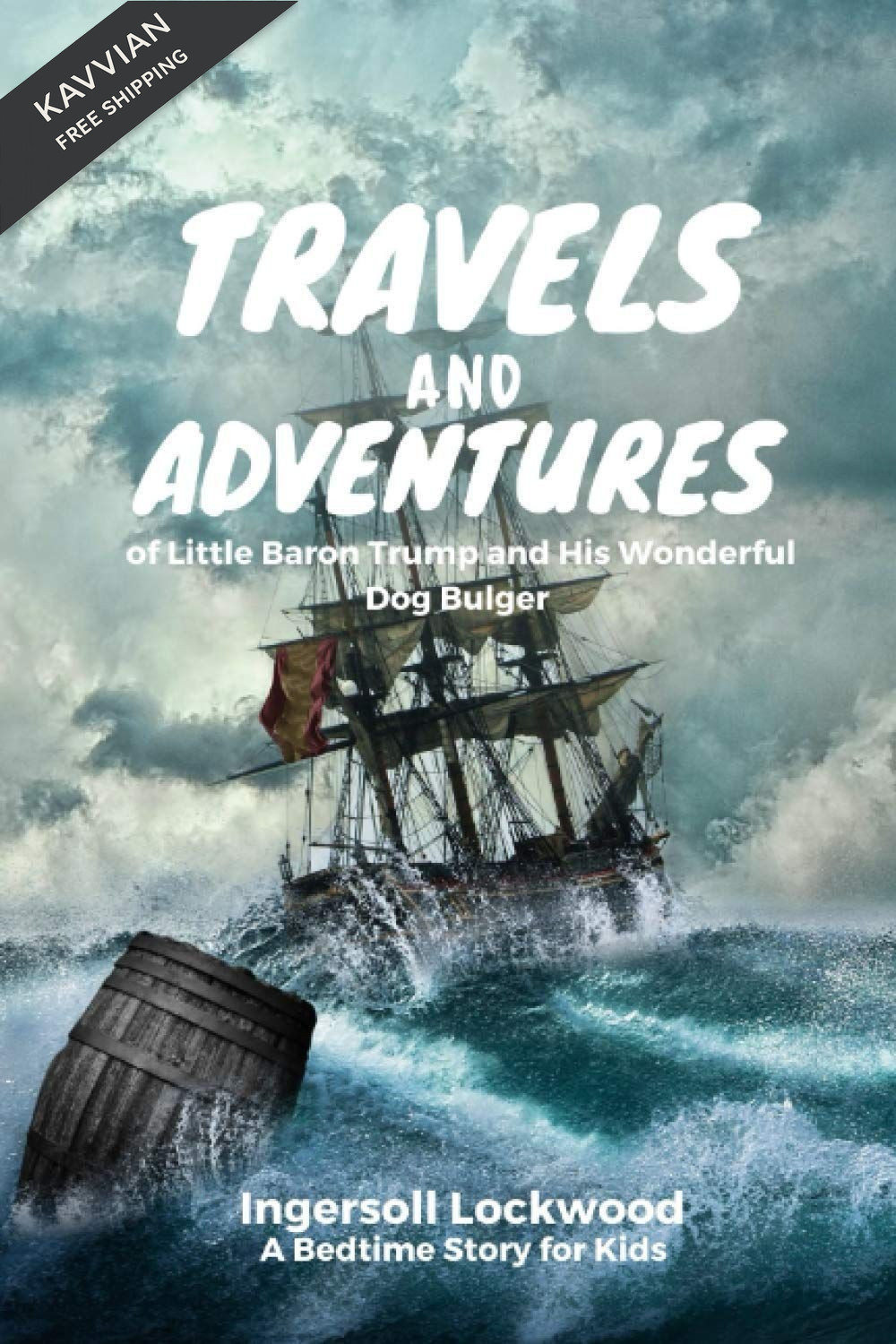 Travels and Adventures of Little Baron Trump: with an Original Illustration…